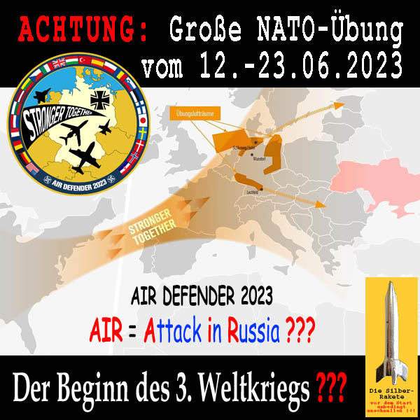 SilberRakete NATO Uebung AIRDEFENDER2023 Juni Beginn 3Weltkrieg