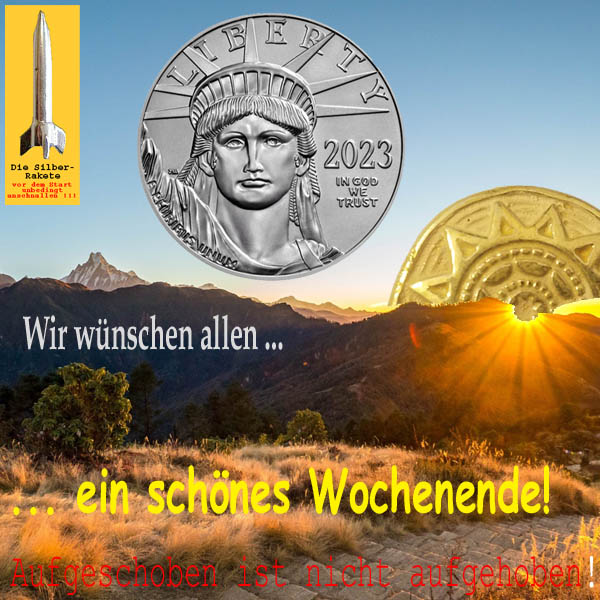 SilberRakete Allen ein schoenes Wochenende Platin Liberty GOLD Sonne