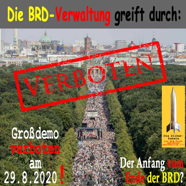 SilberRakete BRD Verwaltung greift durch Grossdemo am 20200829 verboten Anfang vom Ende BRD