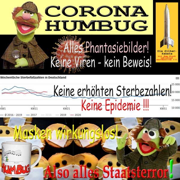 SilberRakete Corona Humbug Phantasiebilder Viren Sterbezahlen Epidemie Masken wirkungslos Staat