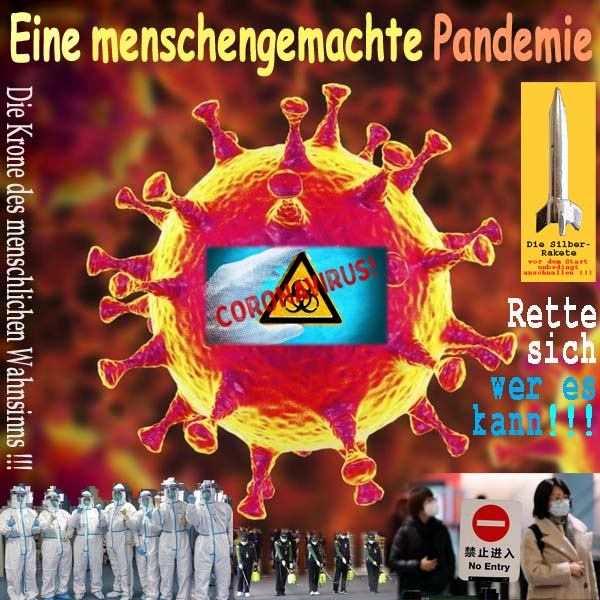 SilberRakete Menschengemachte Pandemie Krone menschlichen Wahnsinns China Rette sich wer es kann