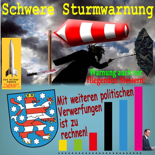 SilberRakete Schwere Sturmwarnung Fliegende Messer Weitere politische Verwerfungen Thueringen