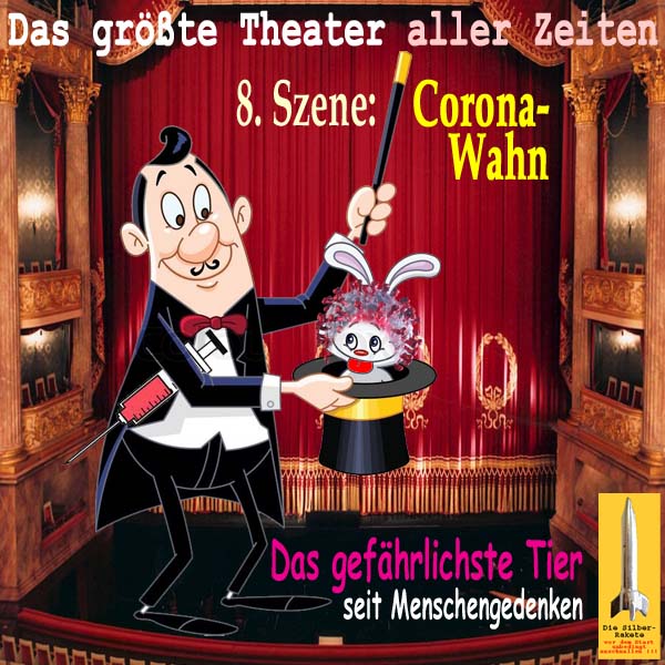 SilberRakete Theater 8te Szene Groesstes aller Zeiten CoronaWahn Gefaehrlichstes Tier Menschheit