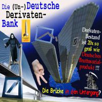 SilberRakete_Deutsche-Bank-Derivate-D-Bruttosozialprodukt-Bruecke-Untergang-Tod