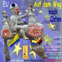 SilberRakete_EU-auf-dem-Weg-nach-Osten-Barroso-Totes-Pferd-Verbote-Ukraine-Fahne-Weisheit-Steig-ab