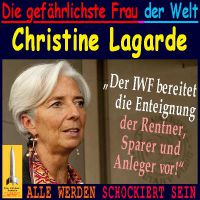 SilberRakete_Gefaehrlichste-Frau-der-Welt-Christine-Lagarde-IWF-Enteigung-Sparer-Rentner-Anleger2