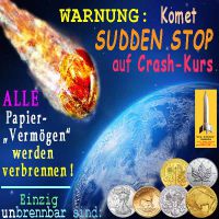 SilberRakete_Komet-SuddenStop-Crash-Kurs-Erde-Papiervermoegen-verbrennen-GOLD-SILBER-unbrennbar