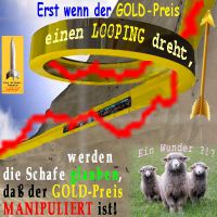 SilberRakete_Schafe-GOLD-Preis-manipuliert-Looping-Pfeil