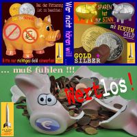 SilberRakete_Sparen-GOLD-SILBER-Sinn-echtes-richtiges-Geld-Euro-Sparschwein-kaputt-wertlos2