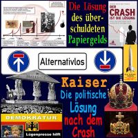 SilberRakete_Alternativlos-Papiergeldsystem-Crash-Demokratur-politische-Loesung-Kaiser-Kronen