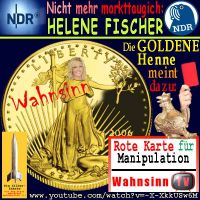 SilberRakete_NDR-HeleneFischer-Nicht-markttauglich-Wahnsinn-GOLD-Liberty-GoldeneHenne-RoteKarte-Manipulation