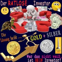 SilberRakete_Ratlose-kein-Investor-Anleihen-Aktien-Immobilien-Bargeld-Dollar-Rendite-Loesung-GOLD-SILBER
