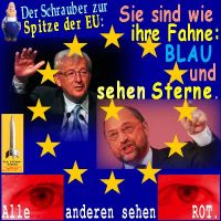 SilberRakete_Schrauber-zur-EU-Wie-Fahne-Blau-sehen-Sterne-Juncker-Schulz-Andere-sehen-Rot-Augen