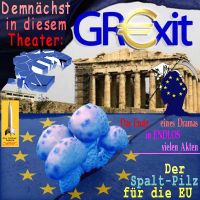 SilberRakete_Theater-GREXIT-Akropolis-Ende-Drama-endlose-Akte-Spaltpilz-fuer-EU-Fahne-Tod2