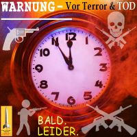 SilberRakete_Warnung-Uhr-5vor12-brennt-Feuer-Gewalt-Waffen-Tod-Bald-Leider