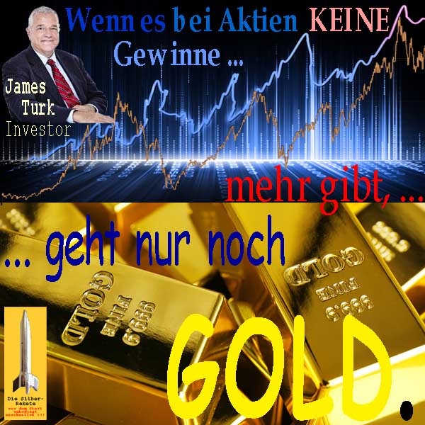 SilberRakete JamesTurk Wenn bei Aktien DAX keine Gewinne geht nur noch GOLD Barren