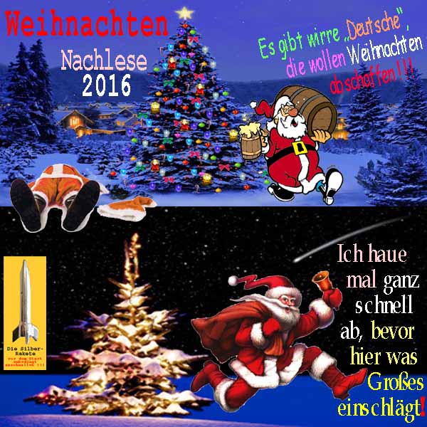 SilberRakete Nachlese Weihnachten2016 Weihnachtsmann tot abhauen Komet einschlagen