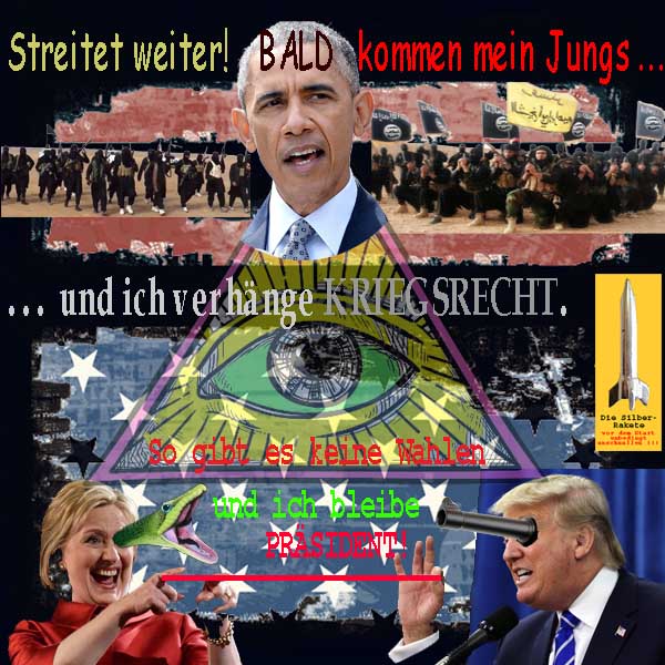 SilberRakete Pyramide-Auge-Praesident-Obama-HillaryClinton-DonaldTrump-DAESH-Kriegsrecht-Keine-Wahlen