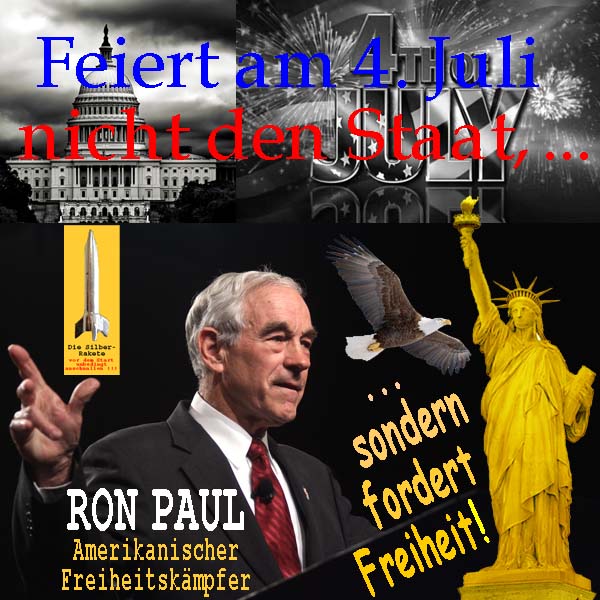 SilberRakete RonPaul-Feiert-am-4Juli-nicht-den-Staat-sondern-fordert-Freiheit-Eagle-Liberty