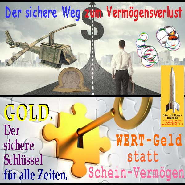 SilberRakete Sicherer Weg zum Vermoegensverlust Dollar Euro Blasen GOLD Schluessel alle Zeiten Wertgeld