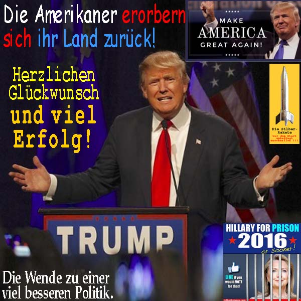 SilberRakete USA Wahl Praesident 2016 DTrump Sieger Amerikaner erobern Land zurueck