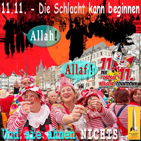 SilberRakete 20171111 Karnevalseroeffnung Dahinter Aufmarsch Daesh Allah Allaf Menschen ahnen nichts