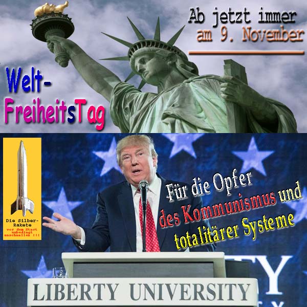 SilberRakete Ab2017 9November WeltFreiheitsTag Liberty DTrump Fuer Opfer Kommunismus Totalitaere Systeme