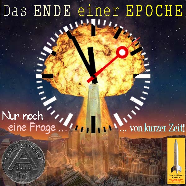 SilberRakete Das Ende einer Epoche Manhattan Projekt Explosion WTC 119II Nur noch eine Frage von kurzer Zeit