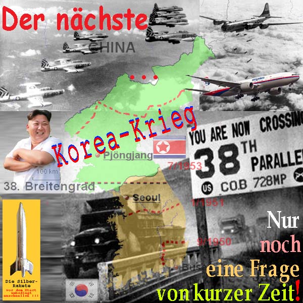 SilberRakete Der naechste KOREA Krieg Nur noch eine Frage von kurzer Zeit KimJongUn 38Breitengrad MH370