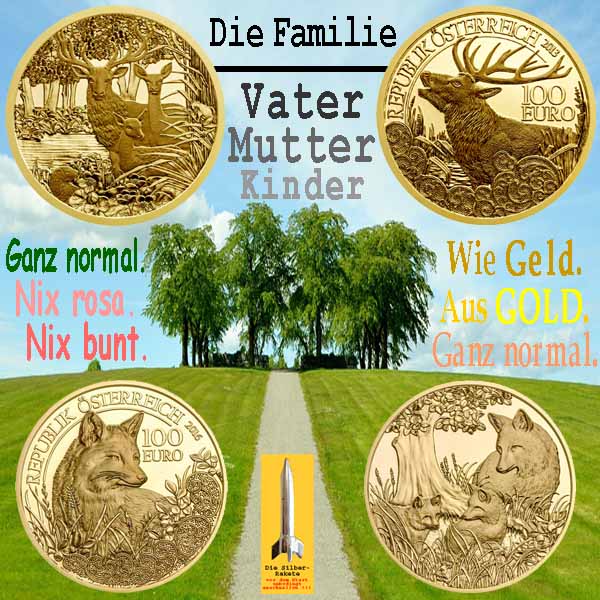 SilberRakete Die Familie Vater Mutter Kinder Nix rosa bunt Normal wie Geld aus GOLD Muenzen AT Hirsche Fuechse