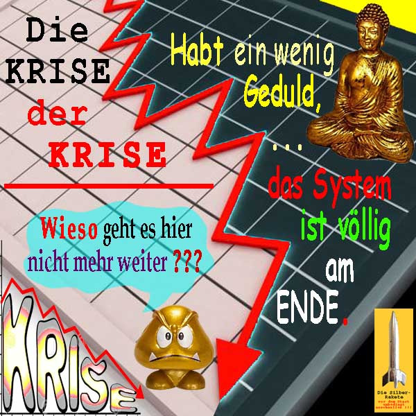 SilberRakete Die Krise der Krise Fallende Kurse Wieso geht es nicht weiter Habt ein wenig Geduld System am Ende