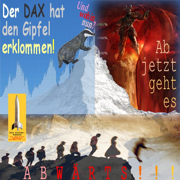 SilberRakete Matterhorn DAX Gipfel erklommen Dachs Wohin Teufel Ab jetzt abwaerts Leute springen von Klippe