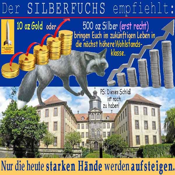 SilberRakete Silberfuchs empfiehlt 10OzAU 500OzAG Naechsthoehere Wohlstandsklasse Starke Haende aufsteigen