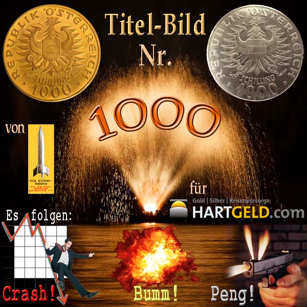 SilberRakete Titelbild Nr1000 fuer HARTGELDcom Feuerwerk Schillng GOLD SILBER Folgen Crash Bumm Peng2