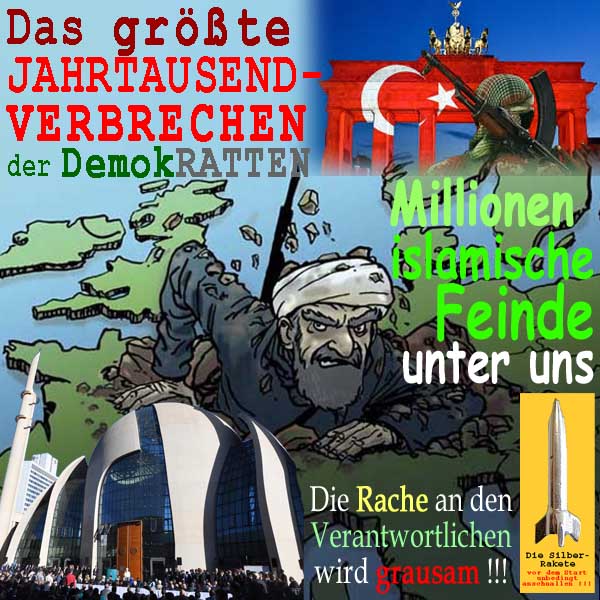 SilberRakete Demokratten groesstes Jahrtausendverbrechen Millionen islamische Feinde unter uns Rache