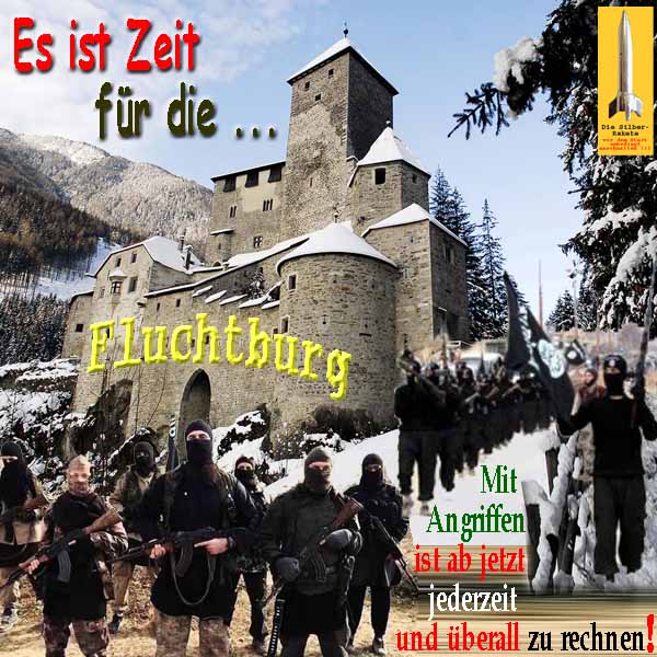 SilberRakete Es ist Zeit fuer die Fluchtburg Winter Mit Angriffen DAESH ist jederzeit und ueberall zu rechnen