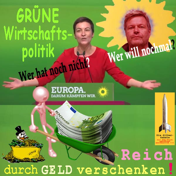 SilberRakete Gruene Wirtschaftspolitik Reich durch Geld verschenken Schubkarre 100Euro Stapel DDuck