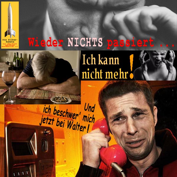 SilberRakete Kein Crash HGLeser Frust Wieder nichts passiert Ich kann nicht mehr Und ich beschwer mich jetzt bei Walter