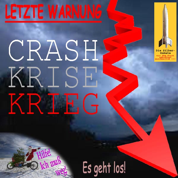 SilberRakete Letzte Warnung CRASH KRISE KRIEG Es geht los Weihnachtsmann fluechtet