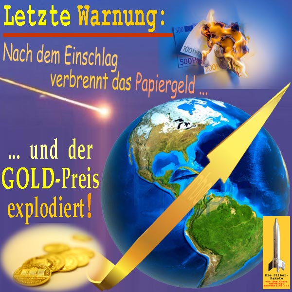 SilberRakete Letzte Warnung Nach dem Einschlag auf Erde verbrennt Papiergeld GOLD Preis explodiert Pfeil