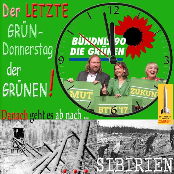 SilberRakete Letzter Gruendonnerstag der Gruenen Hofreiter GoeringEckardt Roth Uhr5vor12 Ab nach Sibirien