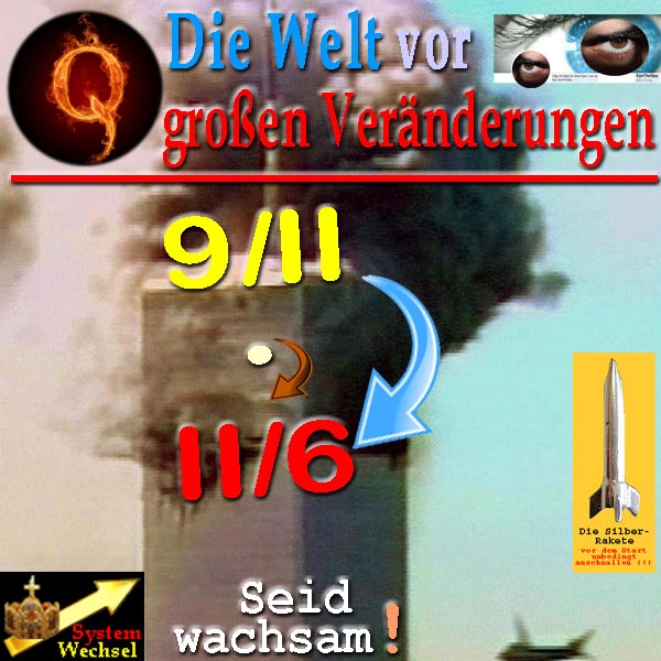 SilberRakete Q EyeTheSpy Welt vor grossen Veraenderungen WTC 911 umdrehen 116 Systemwechsel Seid wachsam