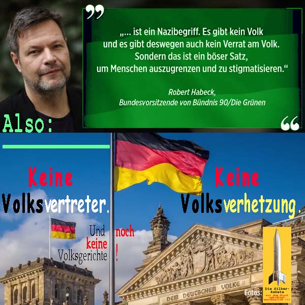 SilberRakete RHabeck Gruener Es gibt kein Volk Reichstag Also auch keine Vertreter Verhetzung Volksgerichte