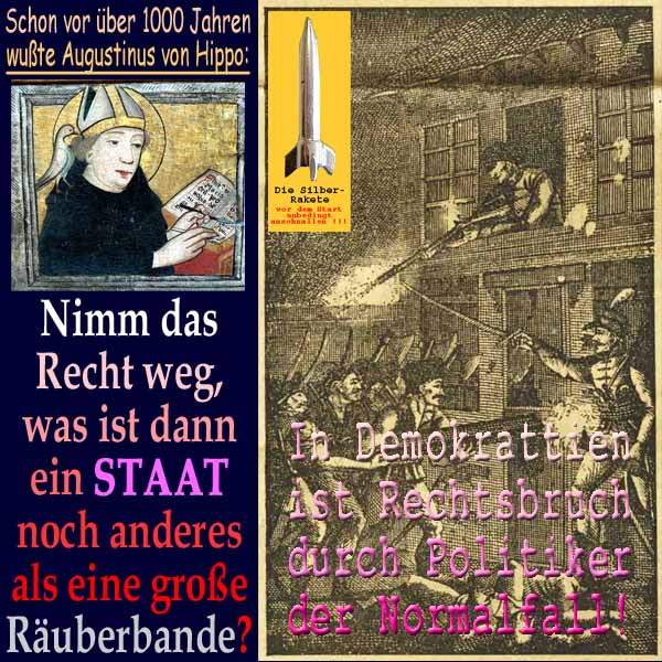 SilberRakete Schon vor 1000Jahren Augustinus von Hippo Nimm Recht weg Staat ist Raeuberbande