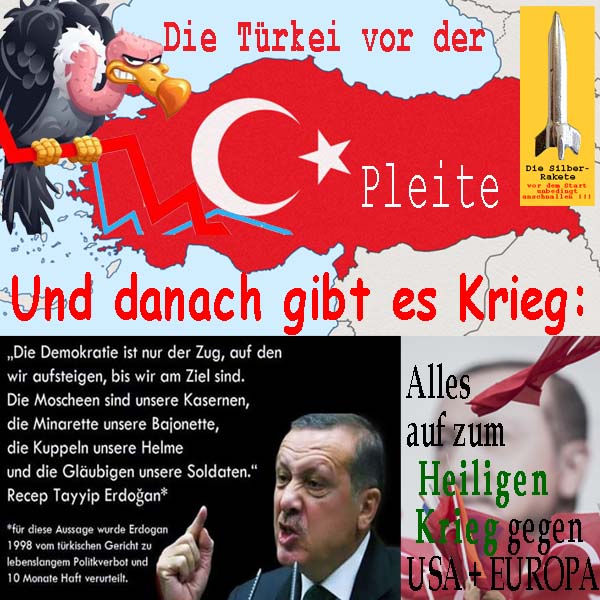 SilberRakete Tuerkei vor Pleite Geier Zitat Erdogan Demokratie Moscheen Danach Heiliger Krieg