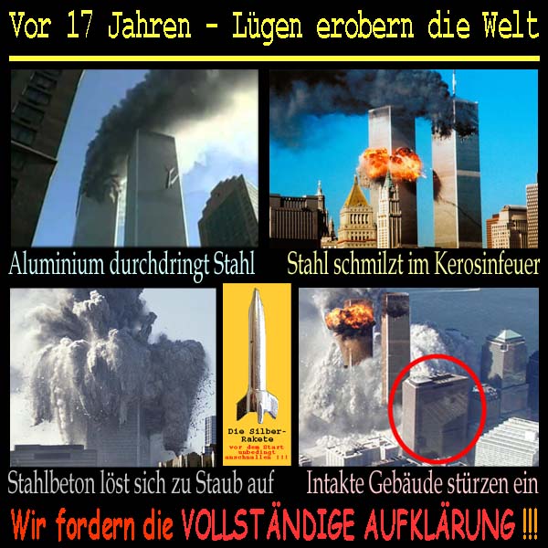 SilberRakete Vor 17Jahren Luegen erobern Welt Anschlag 11092001 Wir fordern vollstaendige Aufklaerung