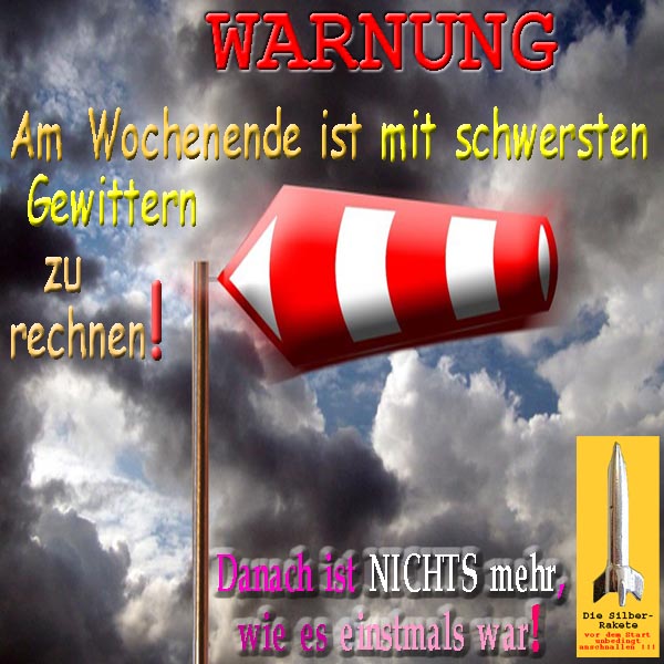 SilberRakete Warnung Windfahne Am Wochenende schwere Gewitter Danach nichts mehr wie es war