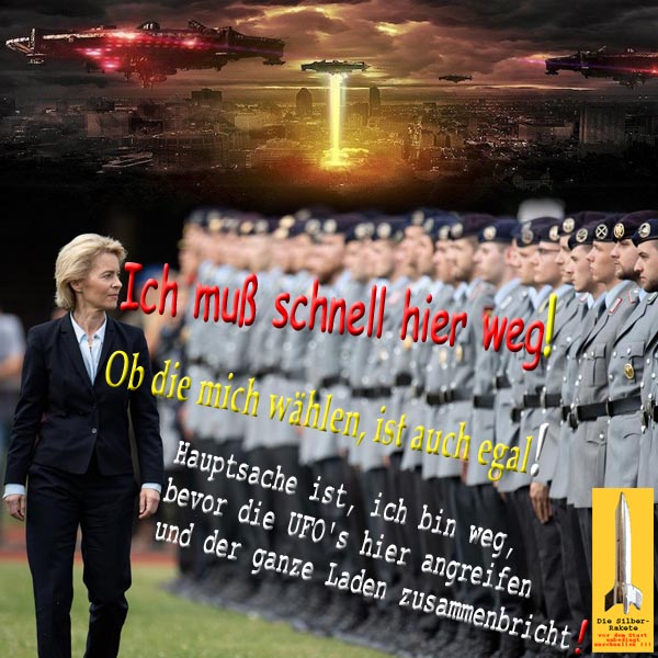 SilberRakete BW Parade UvdLeyen Schnell weg Wahl EU egal Bevor UFOs angreifen Zusammenbruch