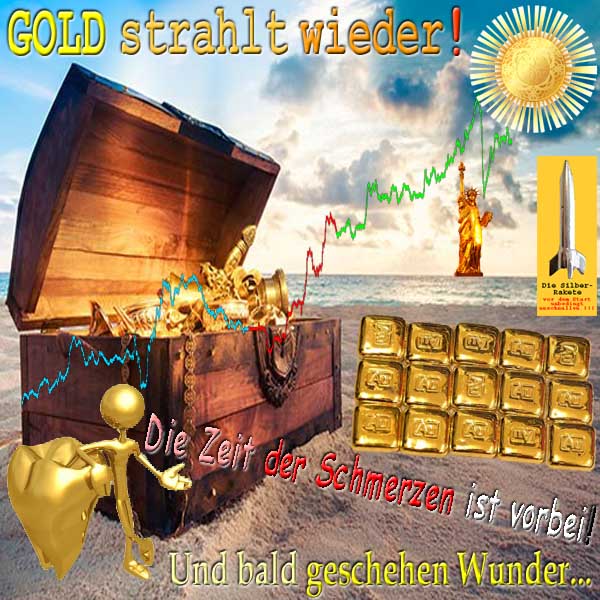 SilberRakete GOLD glaenzt wieder Kurs 3Tage Schatztruhe Barren Zeit Schmerzen vorbei Bald Wunder