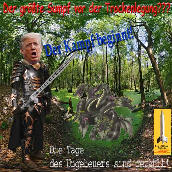 SilberRakete Groesster Sumpf vor Trockenlegung DTrump Kampf beginnt Tage Ungeheuer gezaehlt